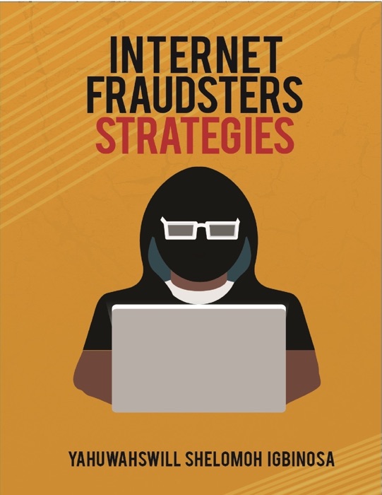 Internet Fraudsters Strategies