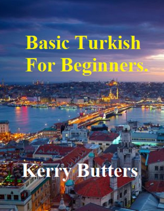 Basic Turkish For Beginners.
