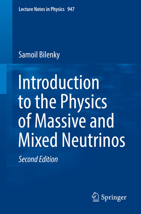 Introduction to the Physics of Massive and Mixed Neutrinos