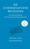De conservatieve belegger - Pim van Vliet & Jan de Koning
