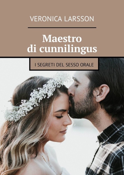 Maestro di cunnilingus. I segreti del sesso orale