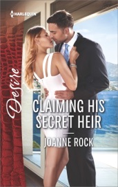 Claiming His Secret Heir - Joanne Rock by  Joanne Rock PDF Download