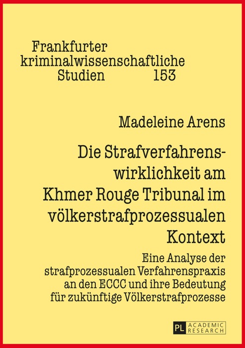 Die Strafverfahrenswirklichkeit am Khmer Rouge Tribunal im völkerstrafprozessualen Kontext