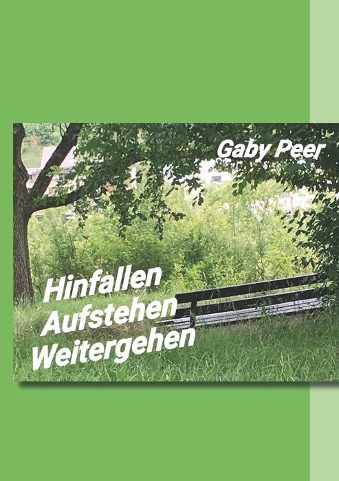 Hinfallen - Aufstehen - Weitergehen