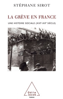 La Grève en France - Stéphane Sirot