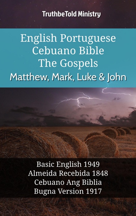 English Portuguese Cebuano Bible - The Gospels - Matthew, Mark, Luke & John