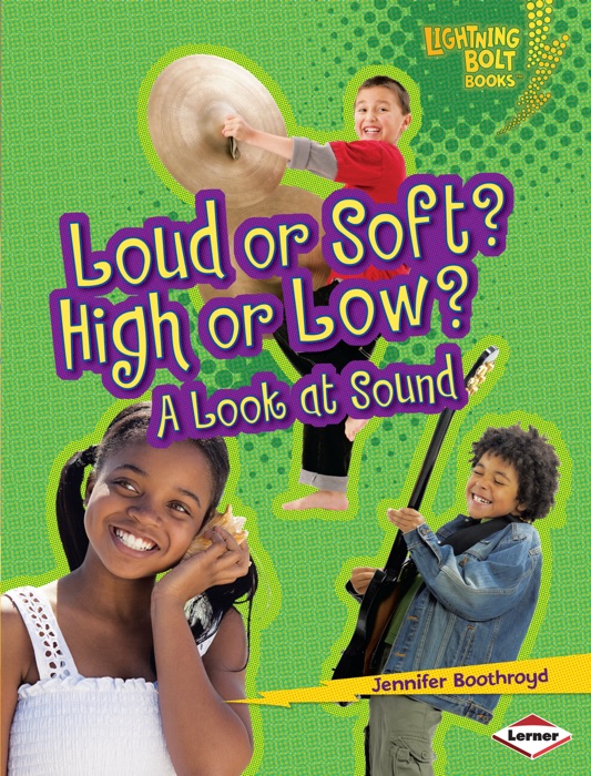 Loud or Soft? High or Low?