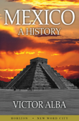Mexico: A History - Víctor Alba