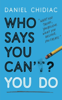Daniel Chidiac - Who Says You Can’t? You Do artwork