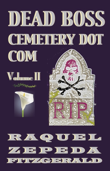 Dead Boss Cemetery Dot Com, Volume II