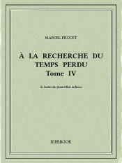 À la recherche du temps perdu Tome IV