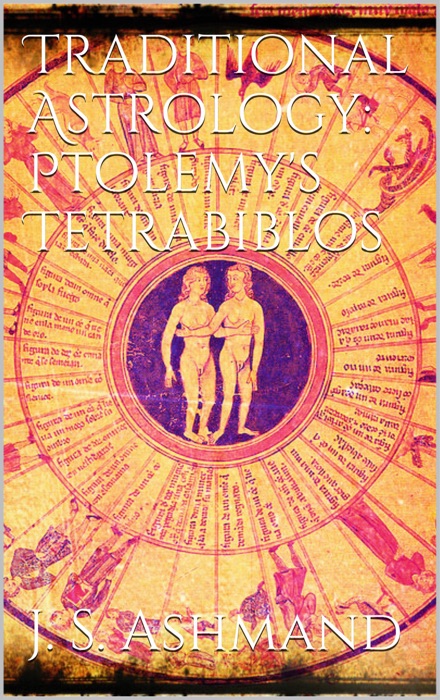 Traditional Astrology: Ptolemy's Tetrabiblos