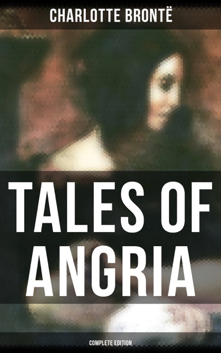 Tales of Angria - Complete Edition