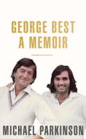 Michael Parkinson - George Best: A Memoir artwork