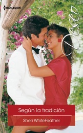 Según la tradición - Sheri WhiteFeather by  Sheri WhiteFeather PDF Download