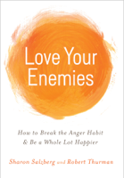 Sharon Salzberg & Robert Thurman - Love Your Enemies artwork