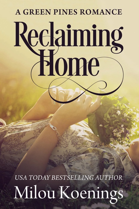 Reclaiming Home, a Green Pines Small Town Romance