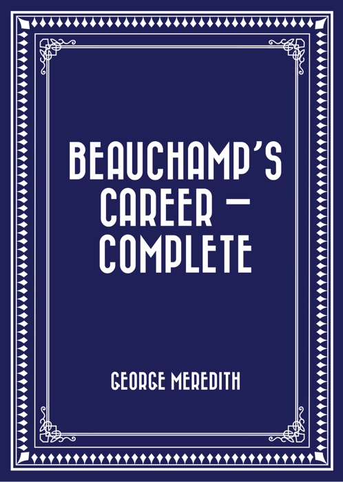 Beauchamp's Career — Complete