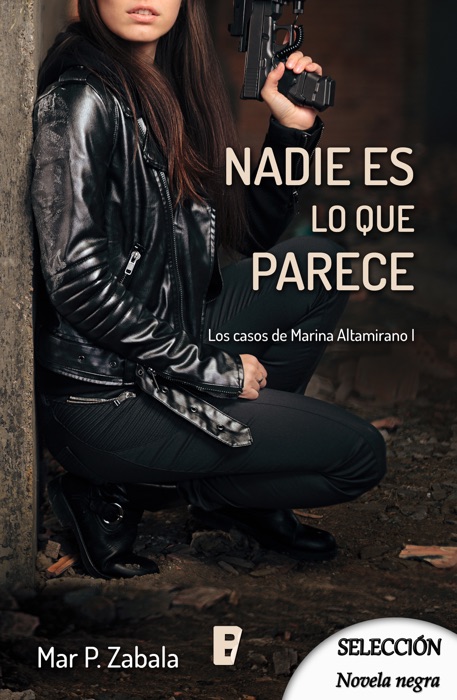 Nadie es lo que parece (Los casos de Marina Altamirano 1)