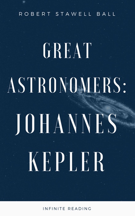 Great Astronomers: Johannes Kepler