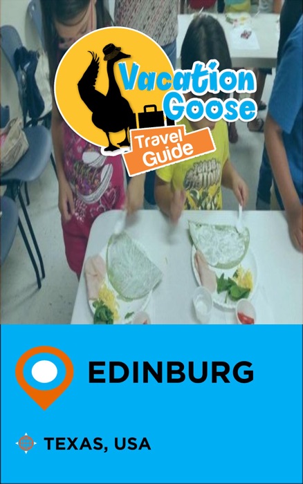 Vacation Goose Travel Guide Edinburg Texas, USA