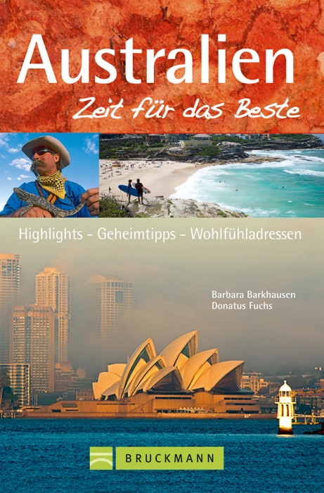 Bruckmann Reiseführer Australien: Zeit für das Beste