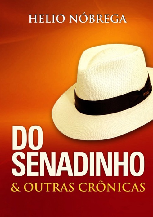 Do Senadinho & Outras Crônicas