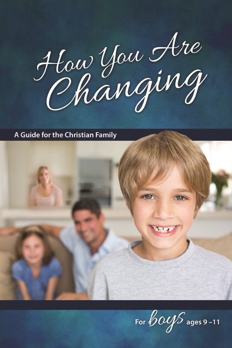 How You Are Changing: For Boys 9-11 - Learning About Sex