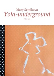 Book's Cover of Yola-underground. Fairy tale