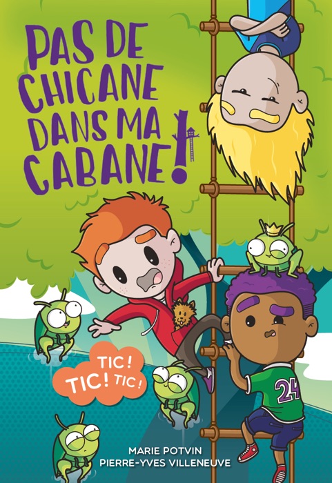 Pas de chicane dans ma cabane tome 1: Tic Tic Tic