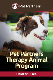 Pet Partners Therapy Animal Program Handler Guide