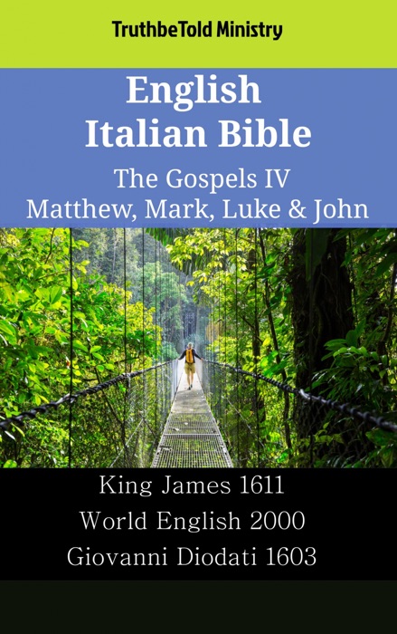 English Italian Bible - The Gospels IV - Matthew, Mark, Luke & John