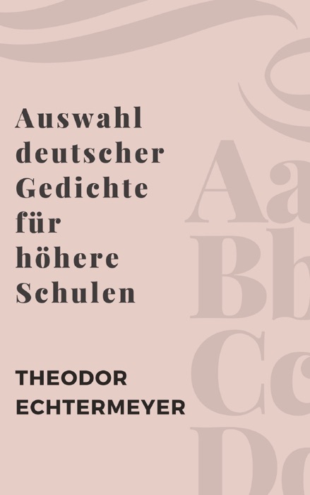 Auswahl deutscher Gedichte für höhere Schulen