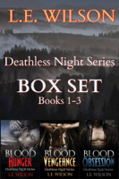 L.E. Wilson - Deathless Night Series Box Set Books 1-3 artwork