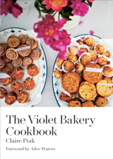 The Violet Bakery Cookbook - Claire Ptak Cover Art