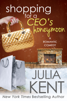 Julia Kent - Shopping for a CEO's Honeymoon artwork