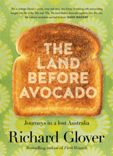 The Land Before Avocado - Richard Glover Cover Art