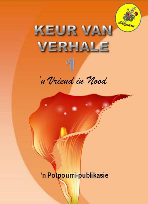 Keur van verhale 1- 'n Vriend in Nood