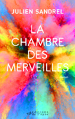 La Chambre des Merveilles - Julien Sandrel