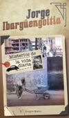 Misterios de la vida diaria - Jorge Ibargüengoitia