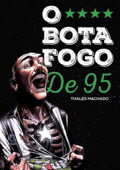 O Botafogo De 95 - Thales Machado