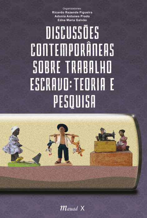 Discussões contemporâneas sobre trabalho escravo