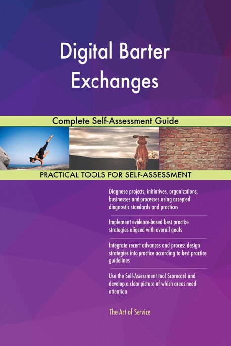 Digital Barter Exchanges Complete Self-Assessment Guide