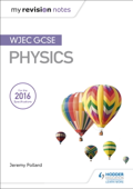 My Revision Notes: WJEC GCSE Physics - Jeremy Pollard