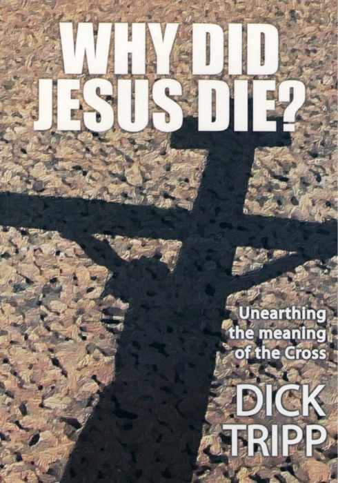 Cross - Why Did Jesus Die?