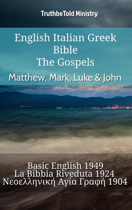 English Italian Greek Bible - The Gospels - Matthew, Mark, Luke & John