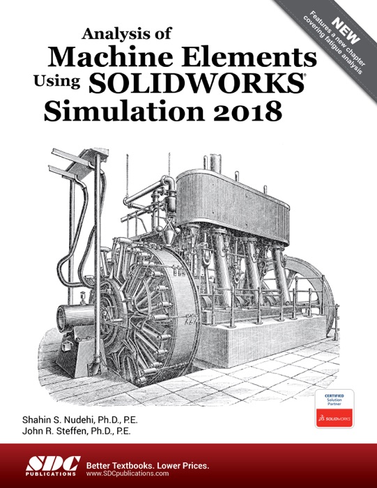 Analysis of Machine Elements Using SOLIDWORKS Simulation 2018