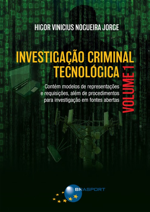 Investigação Criminal Tecnológica Volume 1