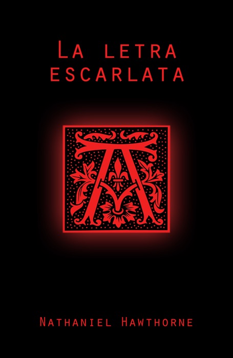 La letra escarlata (Ilustrado)