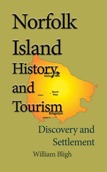 Norfolk Island History, and Tourism: Discovery and Settlement
